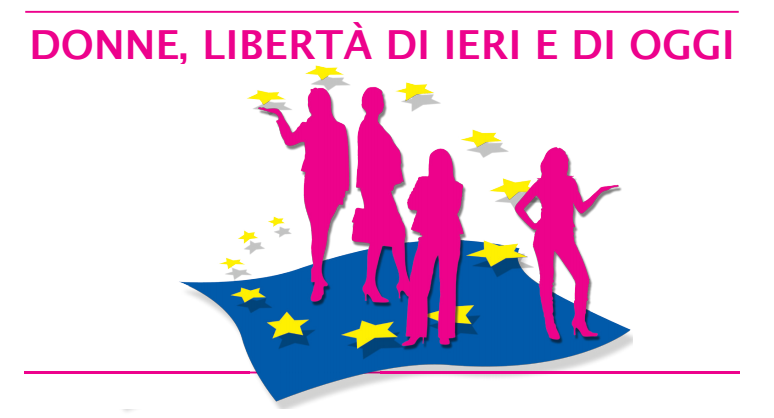 Donne, libertà di ieri e di oggi